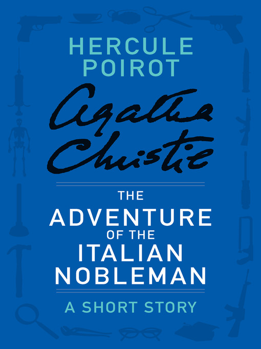 Title details for The Adventure of the Italian Nobleman by Agatha Christie - Wait list